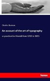 An account of the art of typography