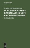 Schleiermacher's Darstellung vom Kirchenregiment