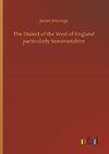 The Dialect of the West of England particularly Somersetshire