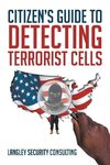 Citizen's Guide to Detecting Terrorist Cells