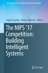 The NIPS '17 Competition: Building Intelligent Systems