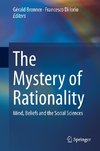 The Mystery of Rationality