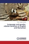 Language and gender-related variation in English and Romanian
