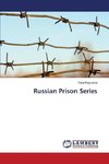 Russian Prison Series