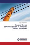 Secure Group communication in Wireless Sensor Networks