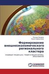 Formirowanie wneshneäkonomicheskogo regional'nogo klastera