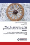 What the government has given and what it has taken back?