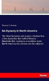No Dynasty in North America