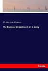 The Engineer Department, U. S. Army