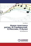 Nowaq traktowka ritma: I.Strawinskij, O.Messian, P.Bulez