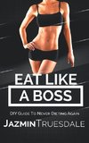 Eat Like A Boss
