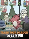 Train Your Dragon To Be Kind