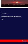 Social England under the Regency