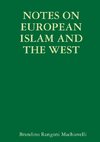 NOTES ON EUROPEAN ISLAM AND THE WEST