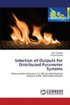 Selection of Outputs for Distributed Parameter Systems