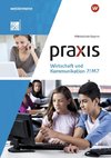 Praxis Wirtschaft und Kommunikation  7/M7. Schülerband. Mittelschulen in Bayern