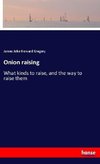 Onion raising