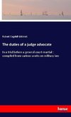 The duties of a judge advocate