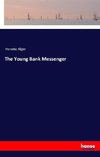 The Young Bank Messenger
