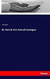 W. Kent & Co's Annual Catalogue