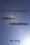 The Tuesday/Thursday Mystery Club in CAPRICIOUS COINCIDENCES