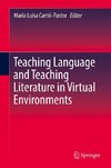 Teaching Language and Teaching Literature in Virtual Environments