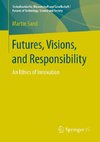 Futures, Visions, and Responsibility