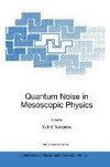 Quantum Noise in Mesoscopic Physics