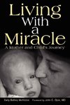 Living with a Miracle