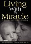 Living with a Miracle