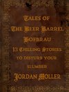 Tales of The Beer Barrel Hofbrau