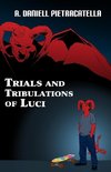 Trials and Tribulations of Luci