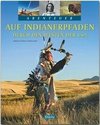 Auf Indianerpfaden durch den Westen der USA