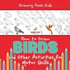 Drawing Book Kids. How to Draw Birds and Other Activities for Motor Skills. Winged Animals Coloring, Drawing and Color by Number