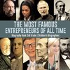 The Most Famous Entrepreneurs of All Time - Biography Book 3rd Grade | Children's Biographies