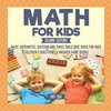 Math for Kids Second Edition | Basic Arithmetic, Division and Times Table Quiz Book for Kids | Children's Questions & Answer Game Books