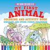Art Book for Kids 9-12. My First Animal Coloring and Activity Book Dinosaur and Other Fierce Creatures. One Giant Activity Book Kids. Hours of Step-by-Step Drawing and Coloring Exercises
