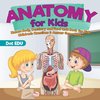 Anatomy for Kids | Human Body, Dentistry and Food Quiz Book for Kids | Children's Questions & Answer Game Books