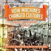How Machines Changed Cultures