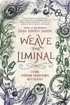 Weave the Liminal