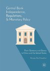 Central Bank Independence, Regulations, and Monetary Policy