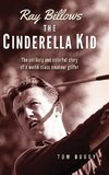 Ray Billows - The Cinderella Kid