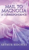 Mail to Magnolia - A Correspondence
