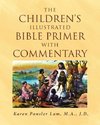 The Children's Illustrated Bible Primer with Commentary