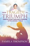 From Tragedy to Triumph