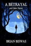 A Betrayal and Other Stories