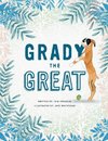 Grady the Great
