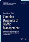 Kerner, B: Complex Dynamics of Traffic Management