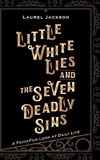 Little White Lies and the Seven Deadly Sins