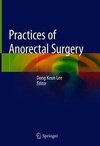 Practices of Anorectal Surgery